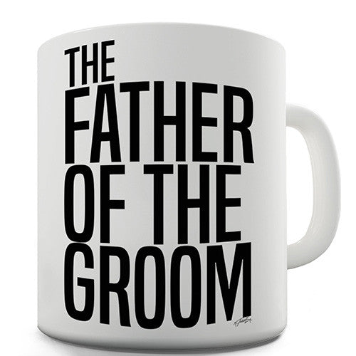 The Father Of The Groom Bold Novelty Mug