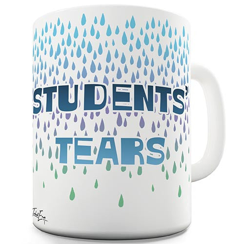 Student Tears Novelty Mug