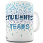 Student Tears Novelty Mug