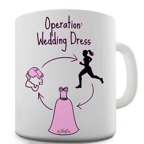 Operation Wedding Dress Novelty Mug
