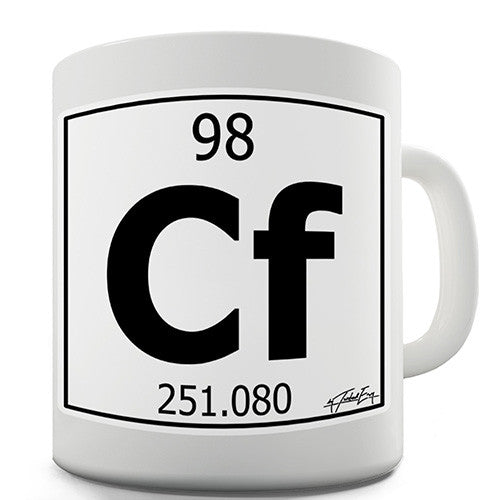 Periodic Table Of Elements Cf Californium Novelty Mug