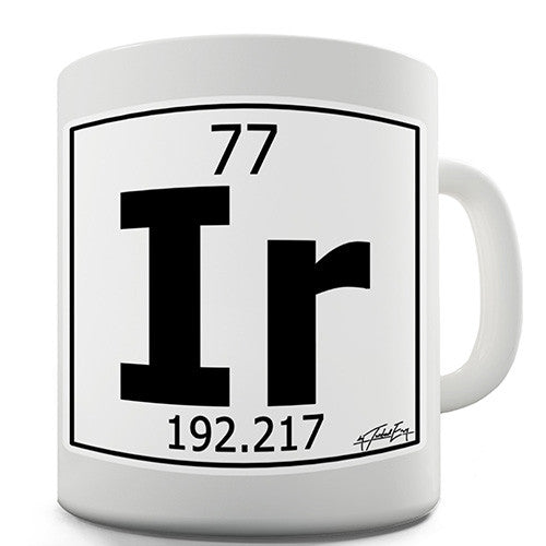 Periodic Table Of Elements Ir Iridium Novelty Mug