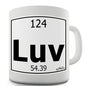 Periodic Table Of Elements Luv Love Novelty Mug