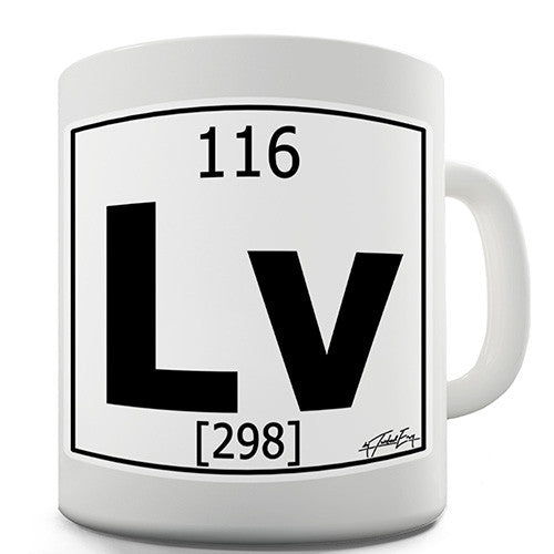 Periodic Table Of Elements Lv Livermorium Novelty Mug