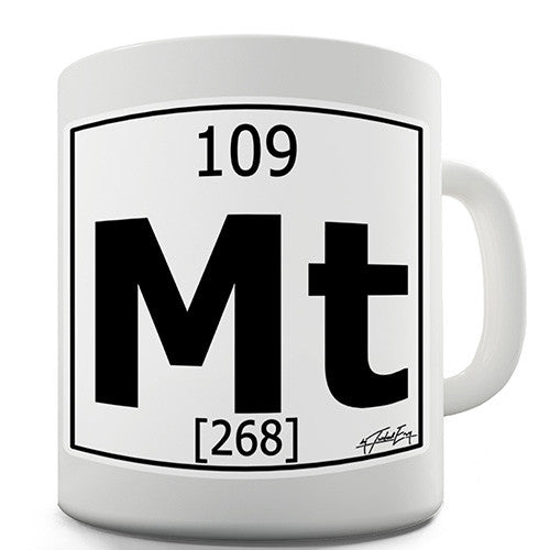 Periodic Table Of Elements Mt Meitnerium Novelty Mug