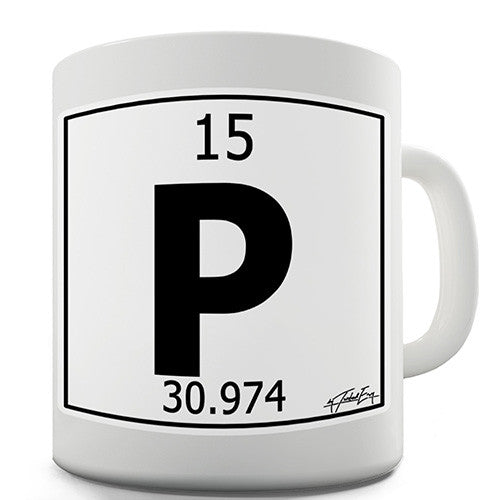 Periodic Table Of Elements P Phosphorus Novelty Mug