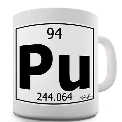 Periodic Table Of Elements Pu Plutonium Novelty Mug