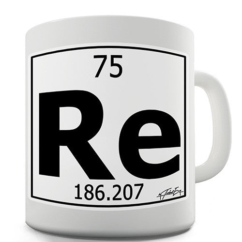 Periodic Table Of Elements Re Rhenium Novelty Mug