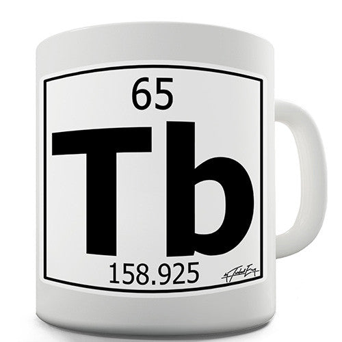 Periodic Table Of Elements Tb Terbium Novelty Mug