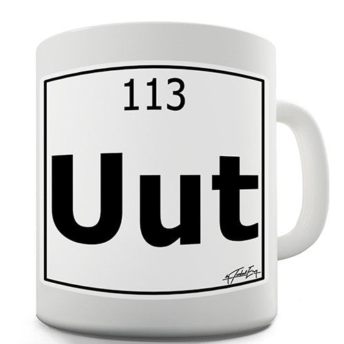Periodic Table Of Elements Uut Ununtrium Novelty Mug