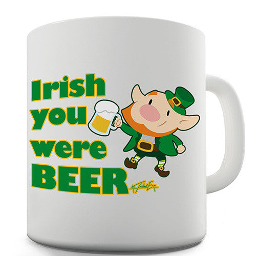 Irish You Were Beer Novelty Mug