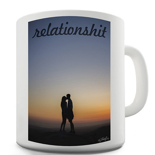 Relationshit Novelty Mug