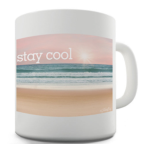 Stay Cool Beach Novelty Mug
