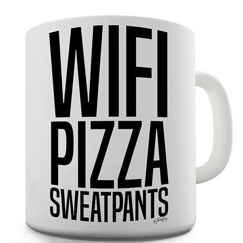 Wifi, Pizza, Sweatpants Novelty Mug