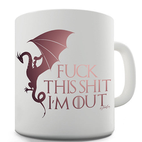 Dragon I'm Out Novelty Mug