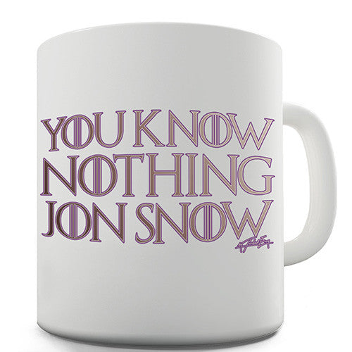 You Know Nothing Jon Snow Novelty Mug