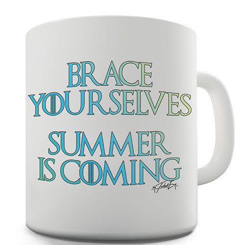 Summer Is Coming Novelty Mug