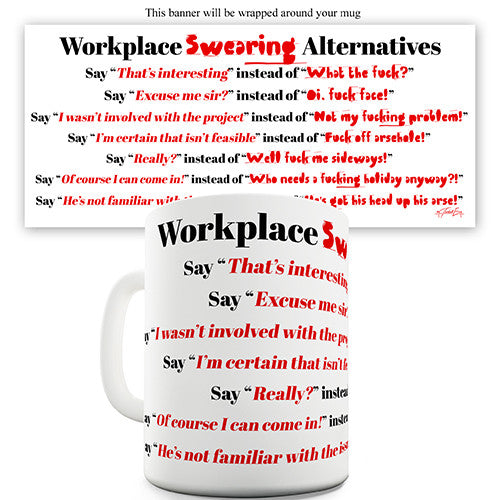 Workplace Swearing Alternatives Novelty Mug