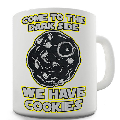 Come To The Dark Side, We Have Cookies Novelty Mug
