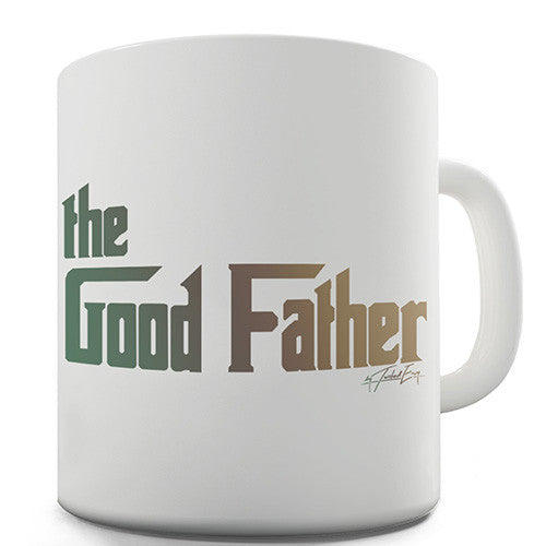 The Good Father Novelty Mug