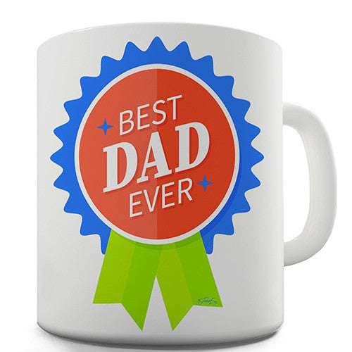 Best Dad Ever Rosette Novelty Mug