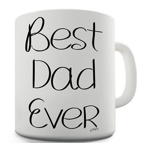 Best Dad Ever Handwriting Novelty Mug