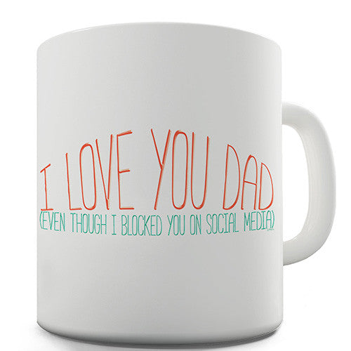 Dad Blocked On Social Media Novelty Mug