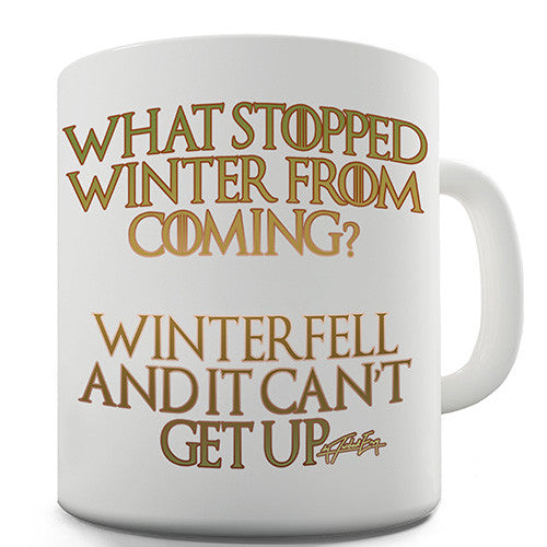 Winterfell Joke Novelty Mug