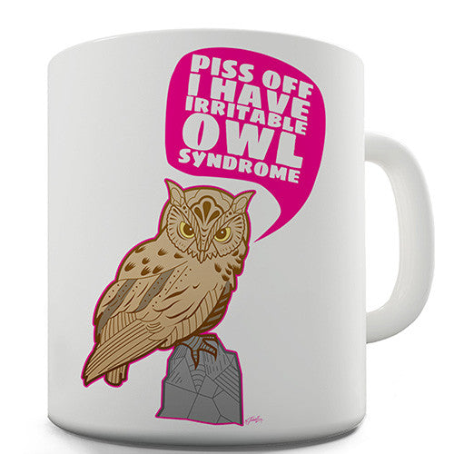 I Have Irritable Owl Syndrome Novelty Mug