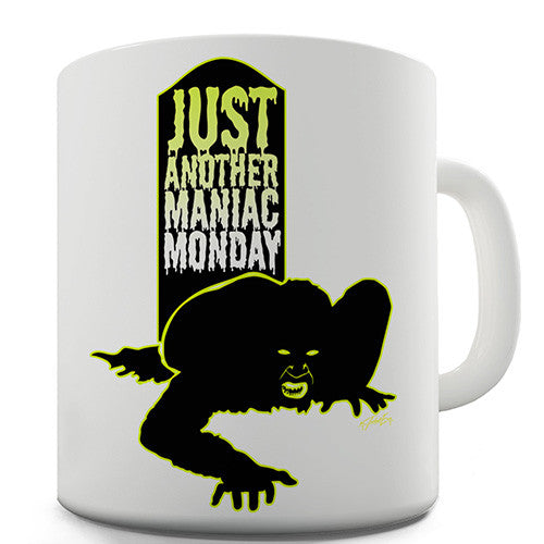 Maniac Monday Novelty Mug