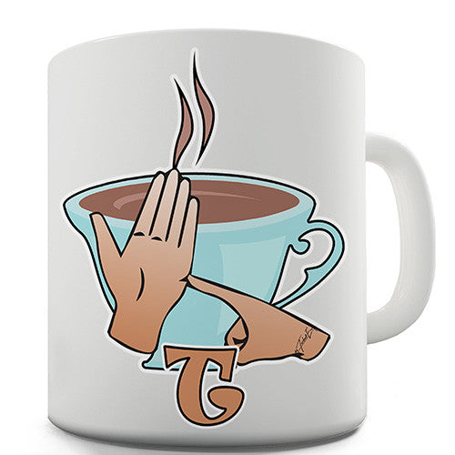 Sign Language Letter T Novelty Mug