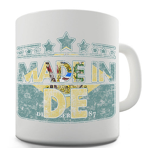 Made In DE Delaware Novelty Mug