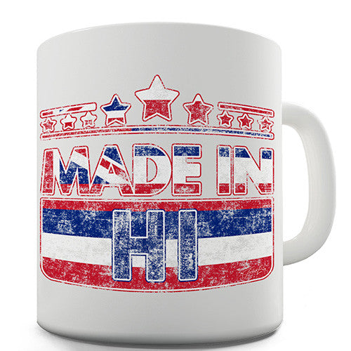 Made In HI Hawaii Novelty Mug