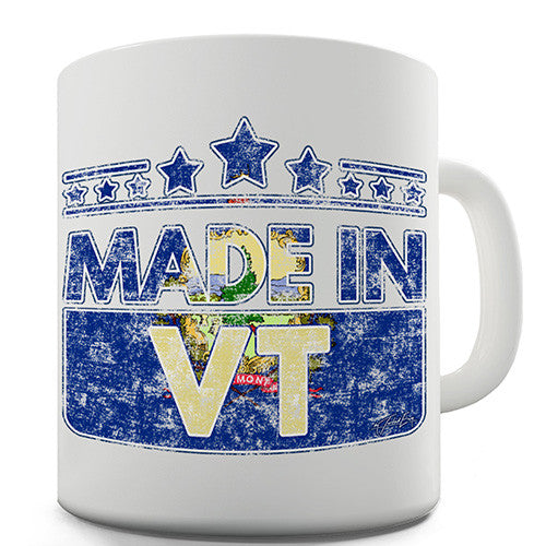 Made In VT Vermont Novelty Mug