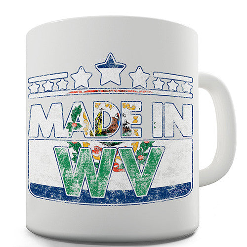 Made In WV West Virginia Novelty Mug