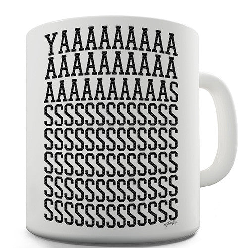 Yaaasssssss Slang Novelty Mug
