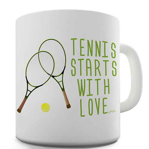 Tennis Starts With Love Novelty Mug