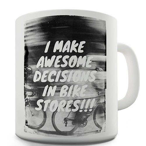 I Make Awesome Decisions Novelty Mug