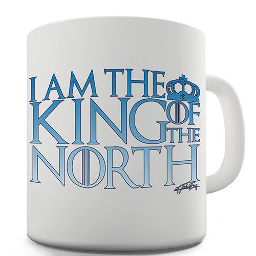 I Am King Of The North Novelty Mug