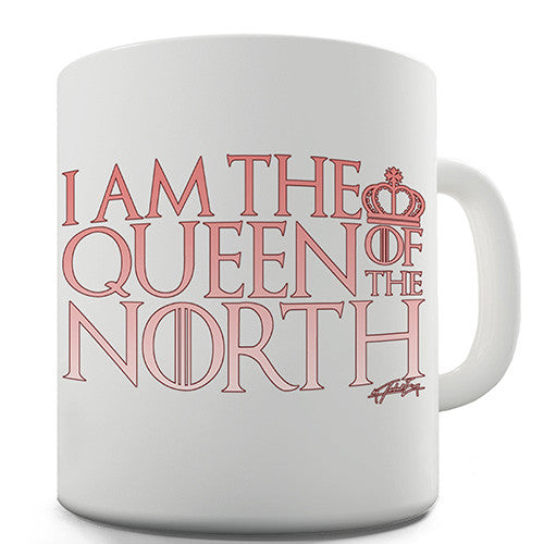 I Am Queen Of The North Novelty Mug