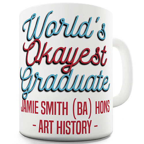 World's Okayest Graduate Personalised Mug