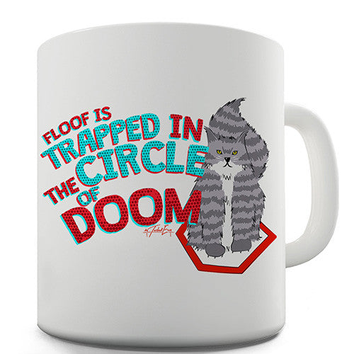 Floof The Cat Circle Of Doom Novelty Mug