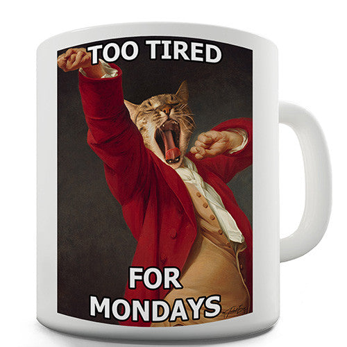 Joseph Ducreux Yawning Too Tired for Mondays Novelty Mug