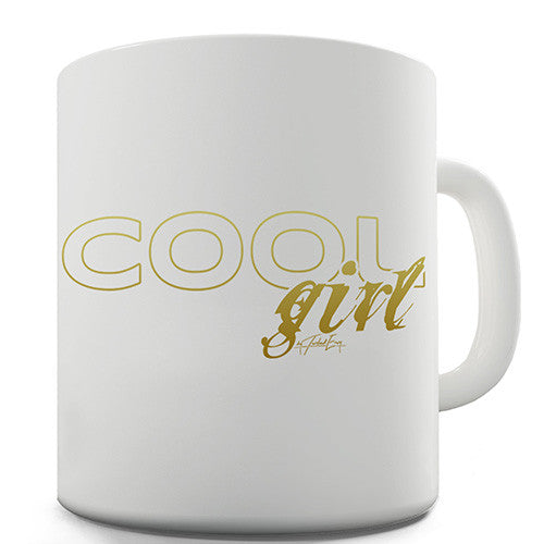 Cool Girl Novelty Mug