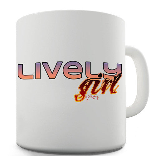 Lively Girl Novelty Mug