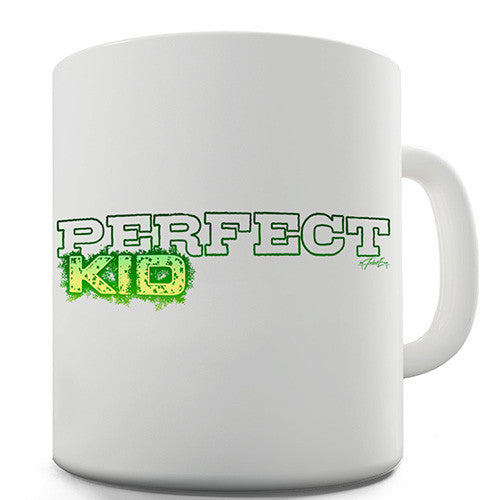 Perfect Kid Novelty Mug