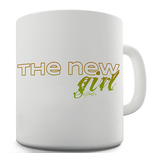 The New Girl Novelty Mug