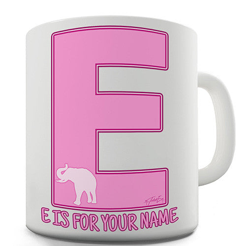Your Name Letter E Personalised Mug