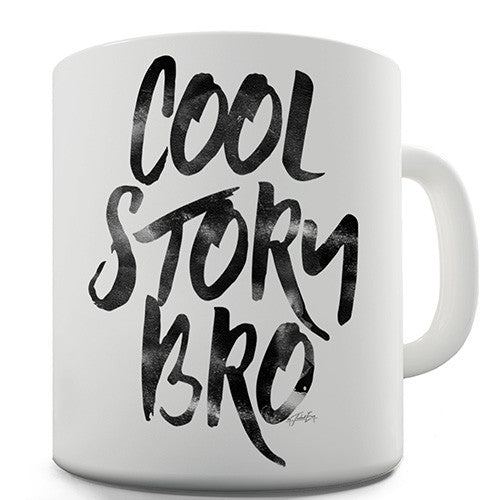 Cool Story Bro Novelty Mug