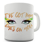 I've Got My Eye On You Novelty Mug